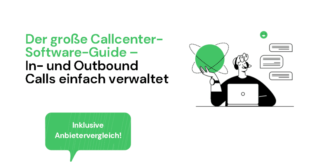 Call Center Software – 23 Tools für In- und Outbound-Calls