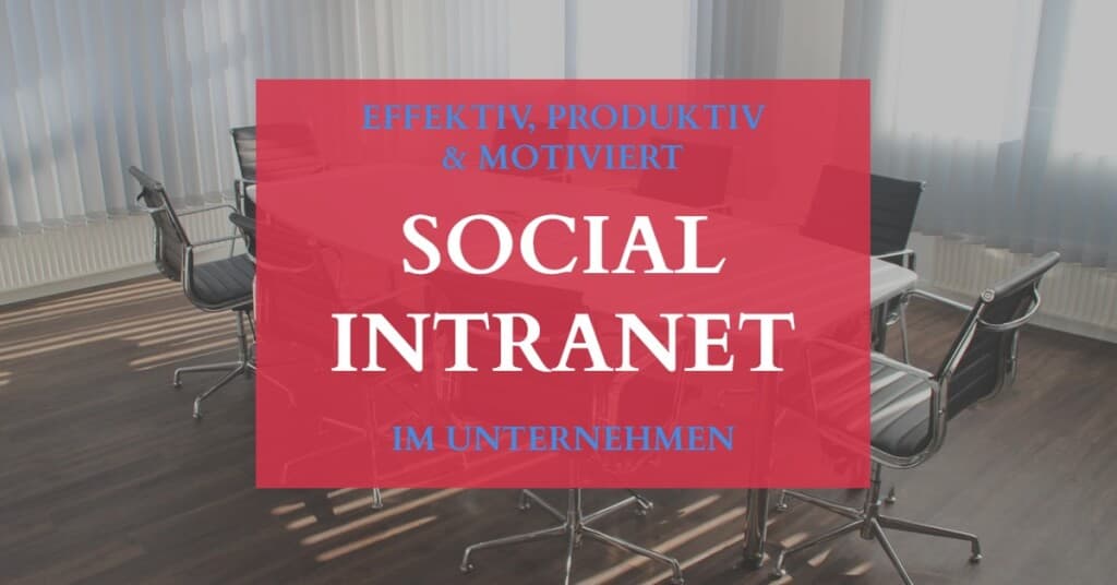Social Intranet: Effektiv, produktiv? Das ist 2026 wichtig!