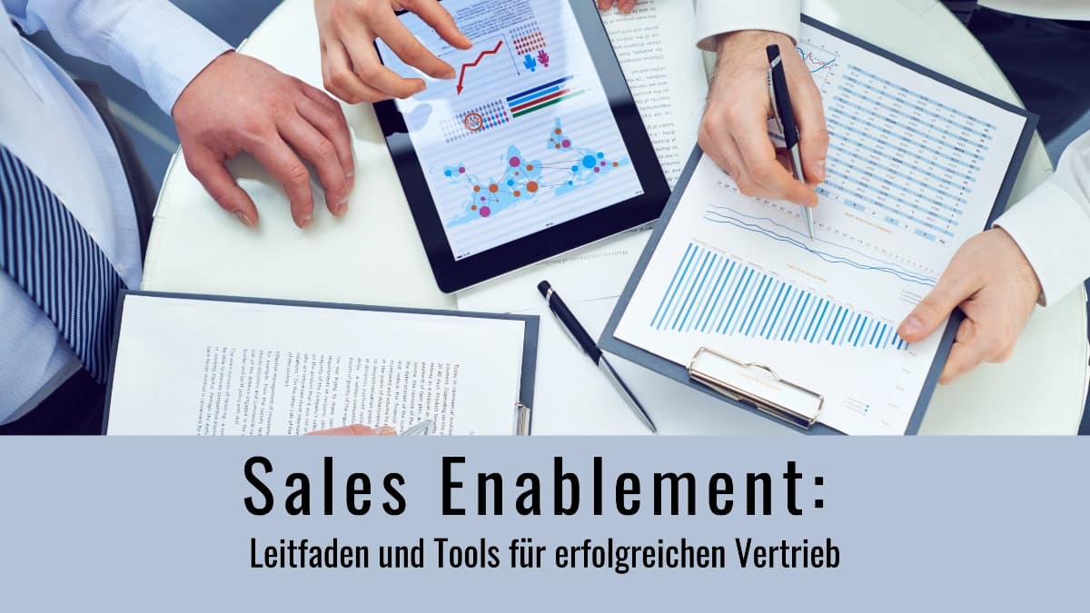 Sales Enablement: Leitfaden und Tools für erfolgreichen Vertrieb