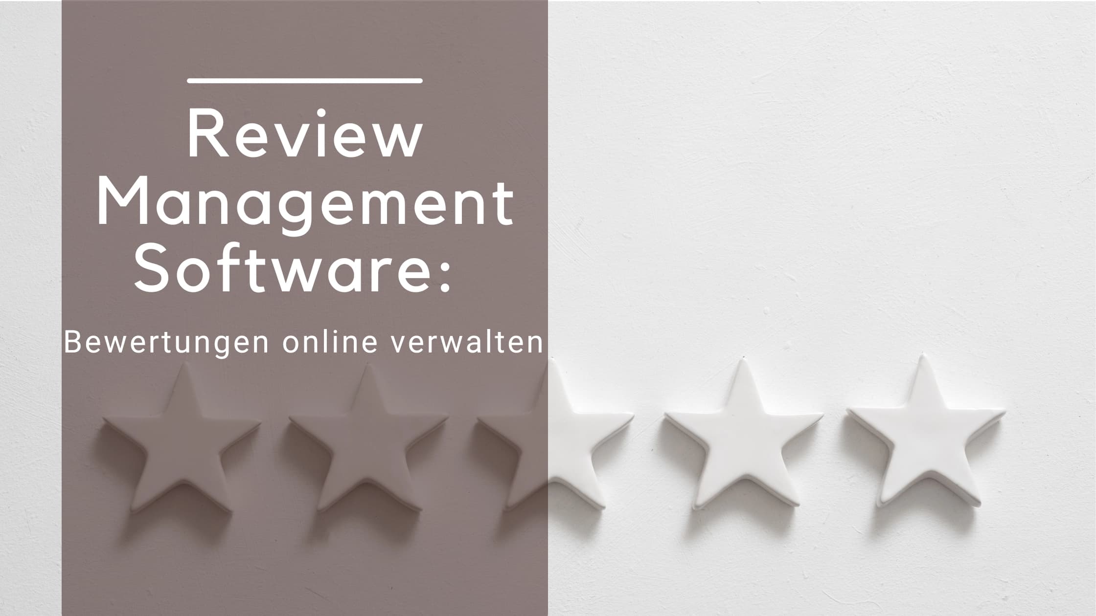 Review Management Software: Bewertungen online verwalten