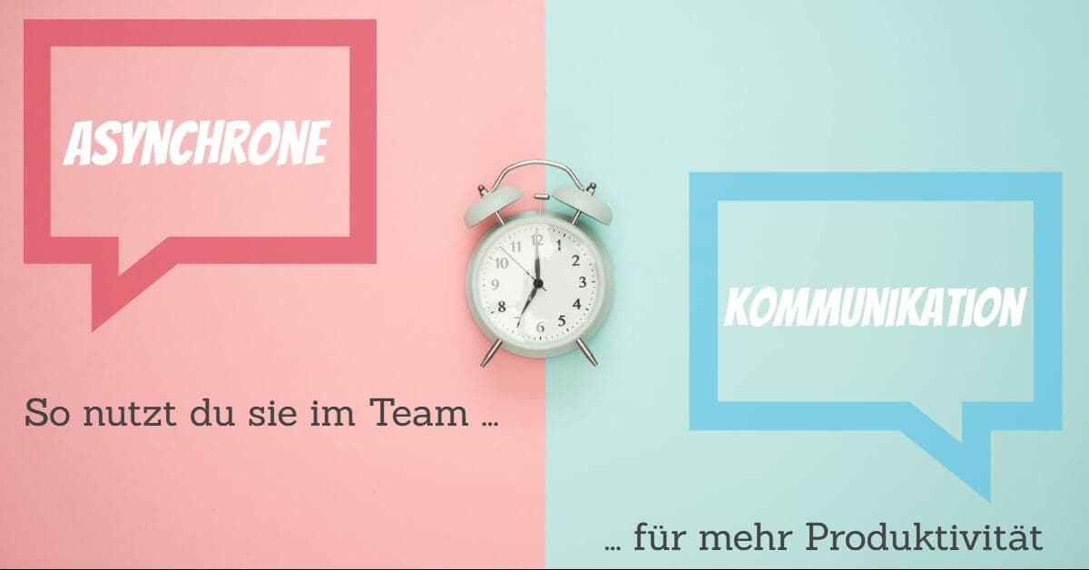 Asynchrone Kommunikation einführen – Tools und Tipps