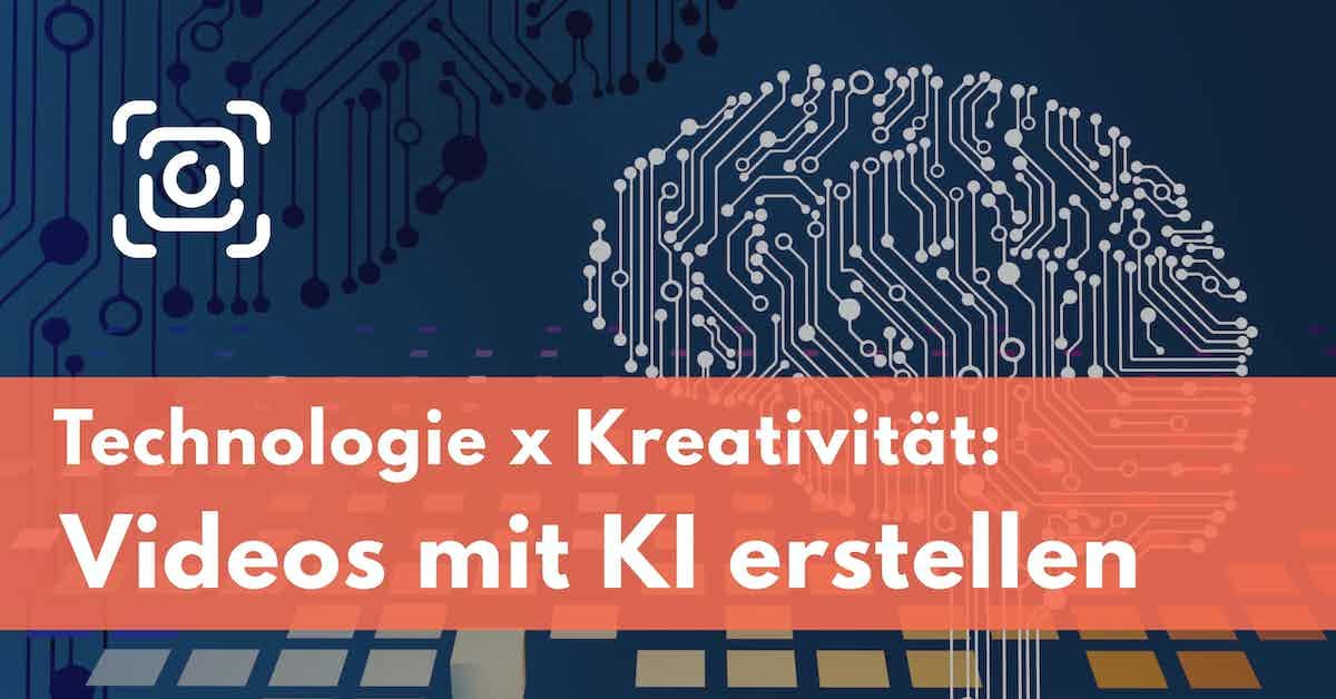 Videos mit KI erstellen: Technologie trifft Kreativität