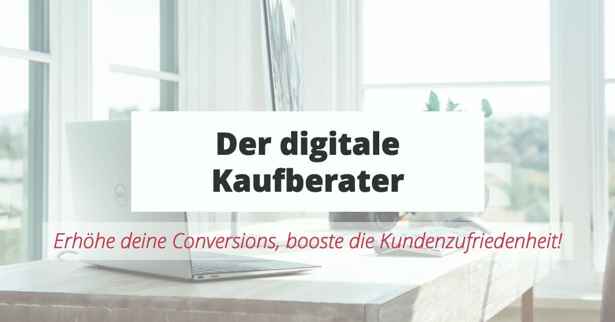 Was ist ein Digitaler Kaufberater?
