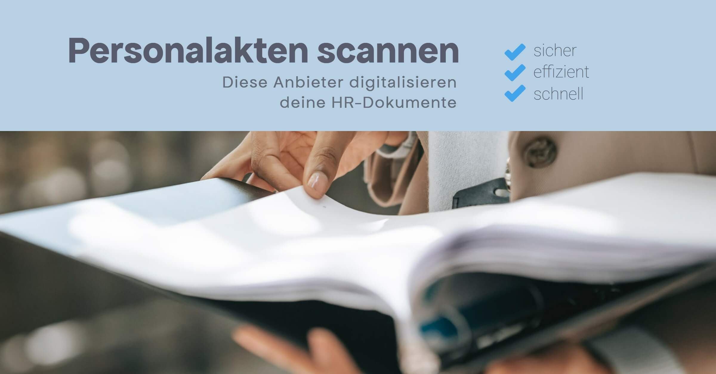 Personalakten scannen & digitalisieren lassen: Top-Anbieter