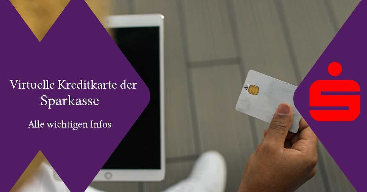 Virtuelle Kreditkarte der Sparkasse: Alle Infos zur Nutzung