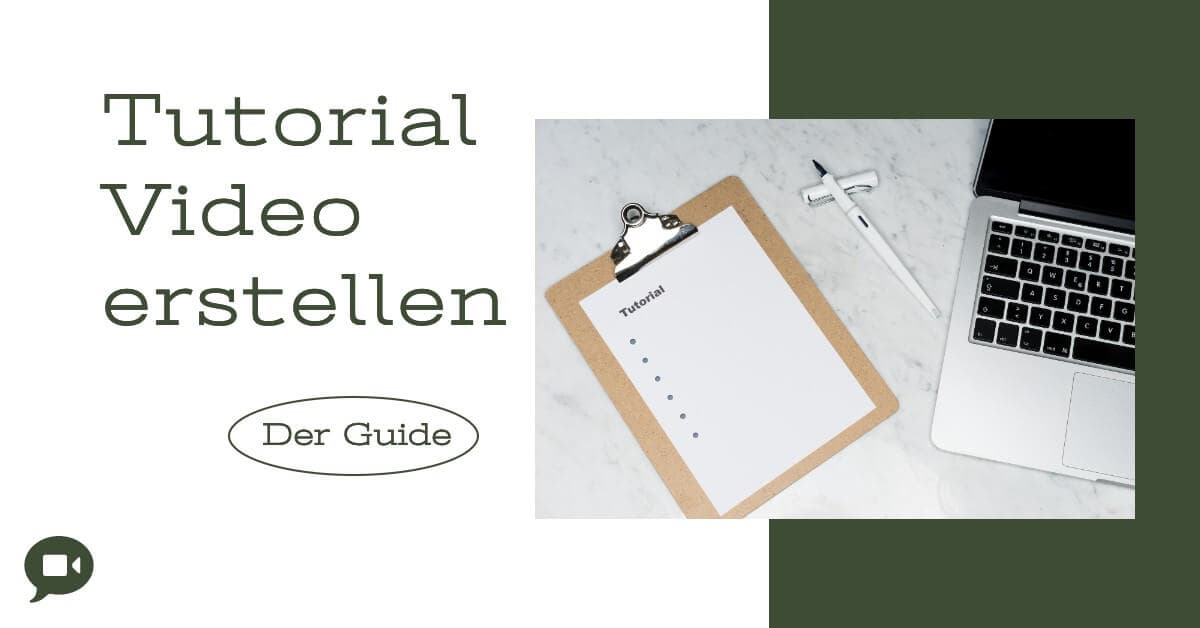 Tutorial Video erstellen: So gehst du es erfolgreich an!