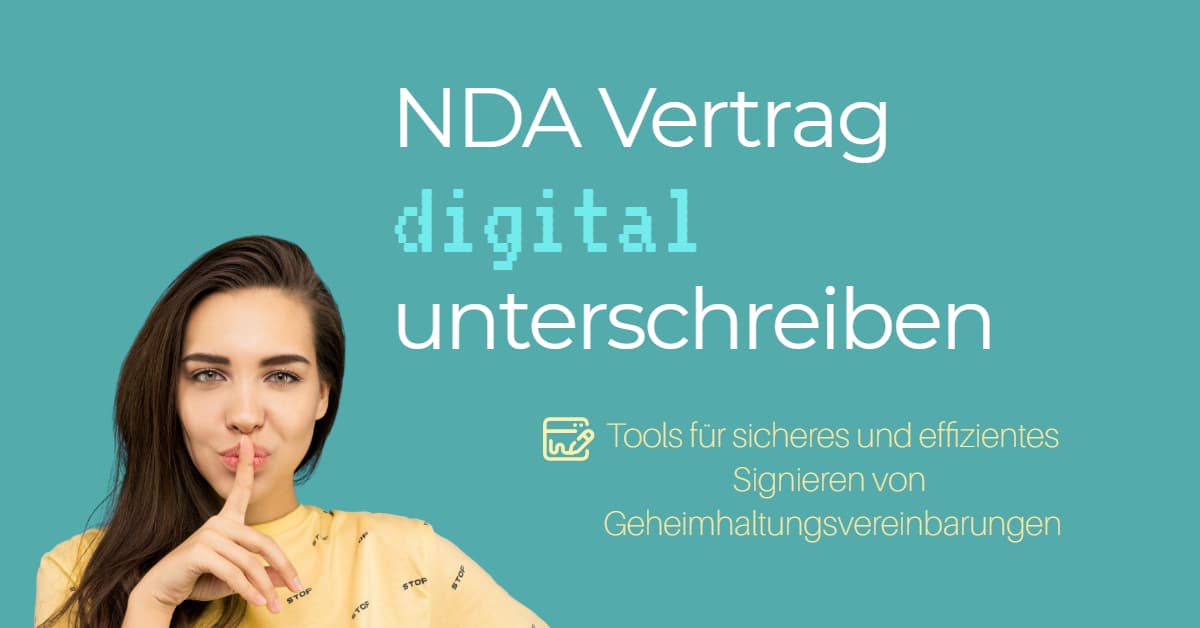 NDA Vertrag digital unterschreiben: So geht’s Schritt für Schritt