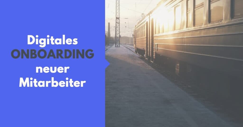 Digitales Onboarding neuer Mitarbeiter: Ultimativer Leitfaden