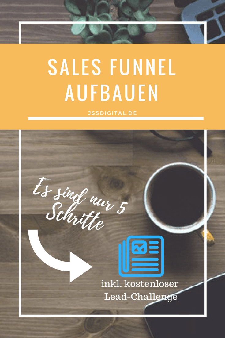 Sales Funnel aufbauen - 5 Schritte bis zu automatisierten Leads