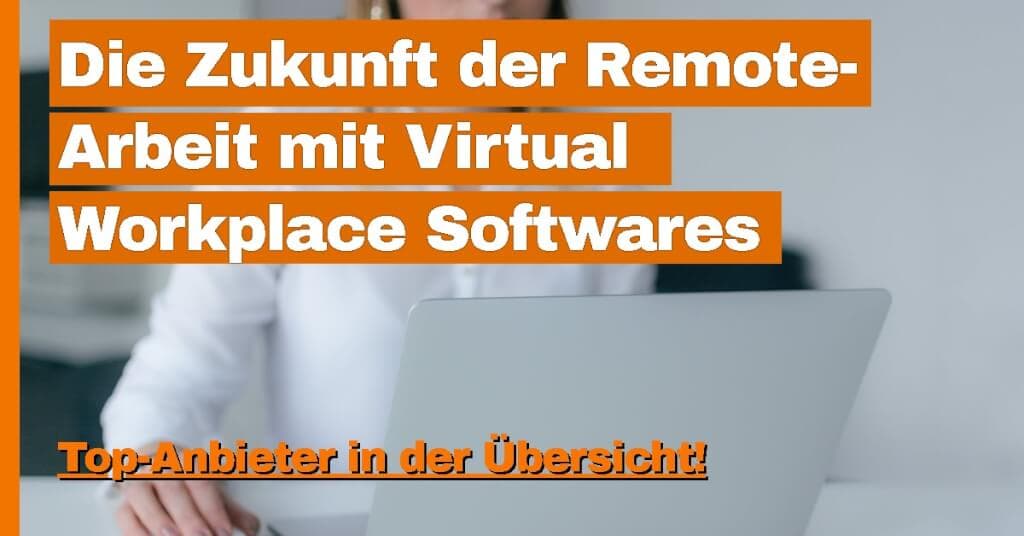 Virtual Workplace: Ein virtuelles Office für dein Team | TOP 10 Anbieter