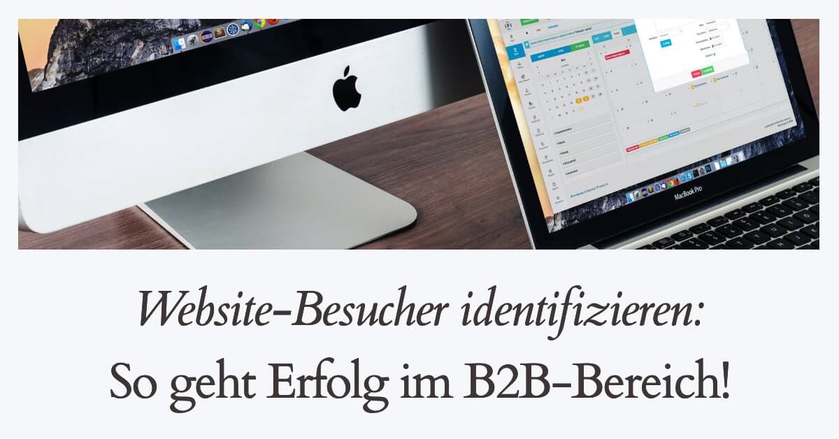 Website-Besucher identifizieren: So wird im B2B getrackt!