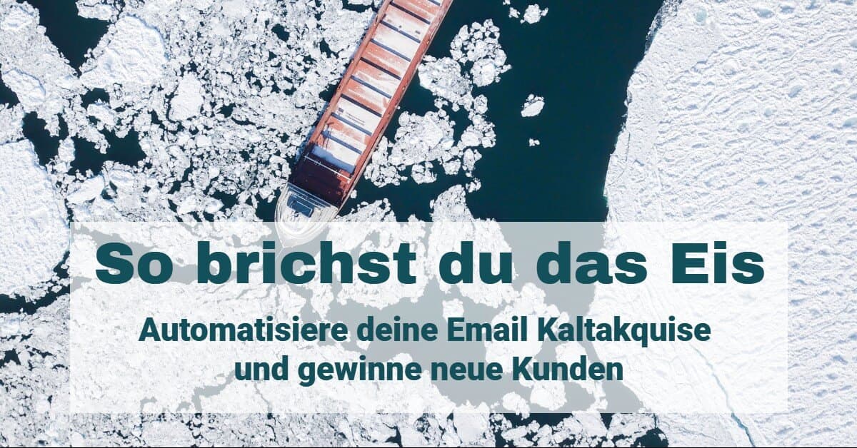 Email Kaltakquise automatisieren & Neukunden überzeugen