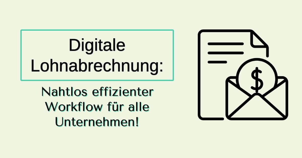Digitale Lohnabrechnung | 8 Tipps zur Digitalisierung