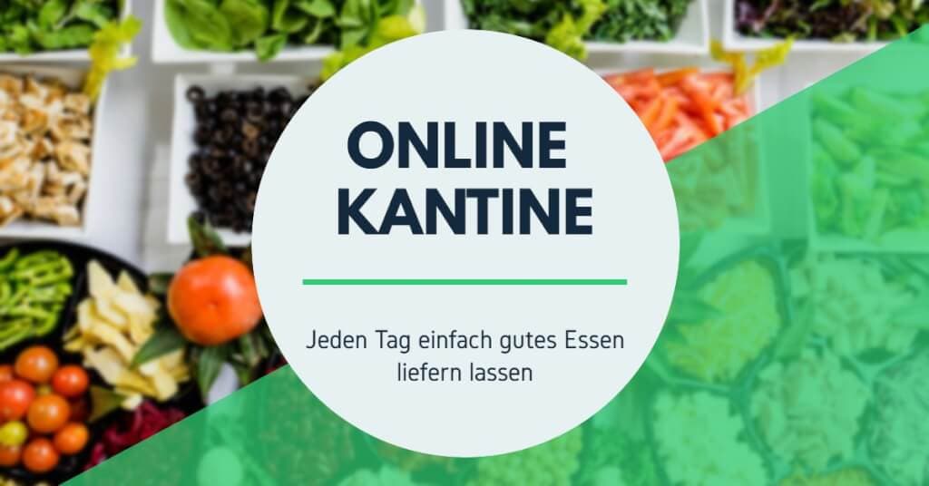 Die Online Kantine - Jeden Tag einfach gutes Essen liefern lassen