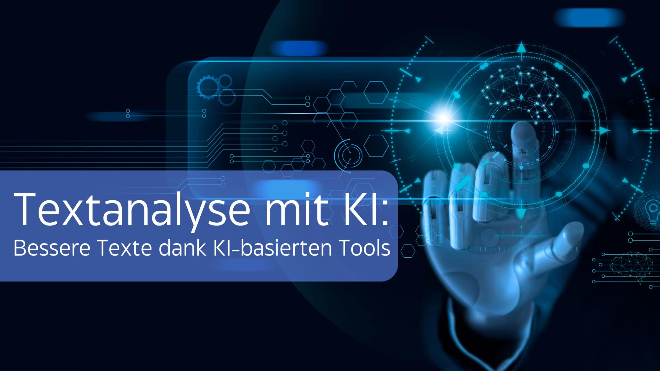 Textanalyse mit KI: Bessere Texte dank KI-basierten Tools