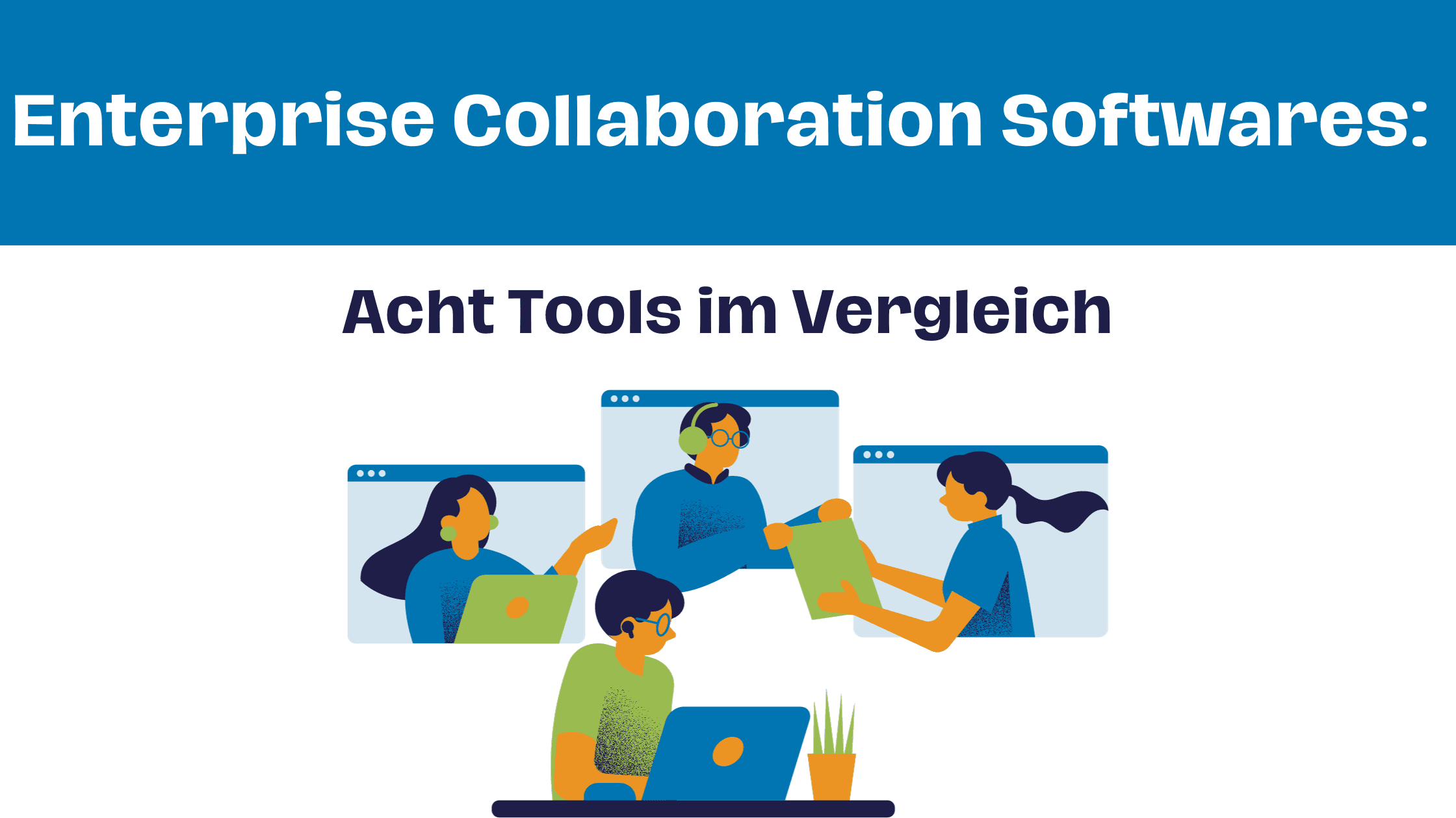 Enterprise Collaboration Software: Die besten Tools im Vergleich