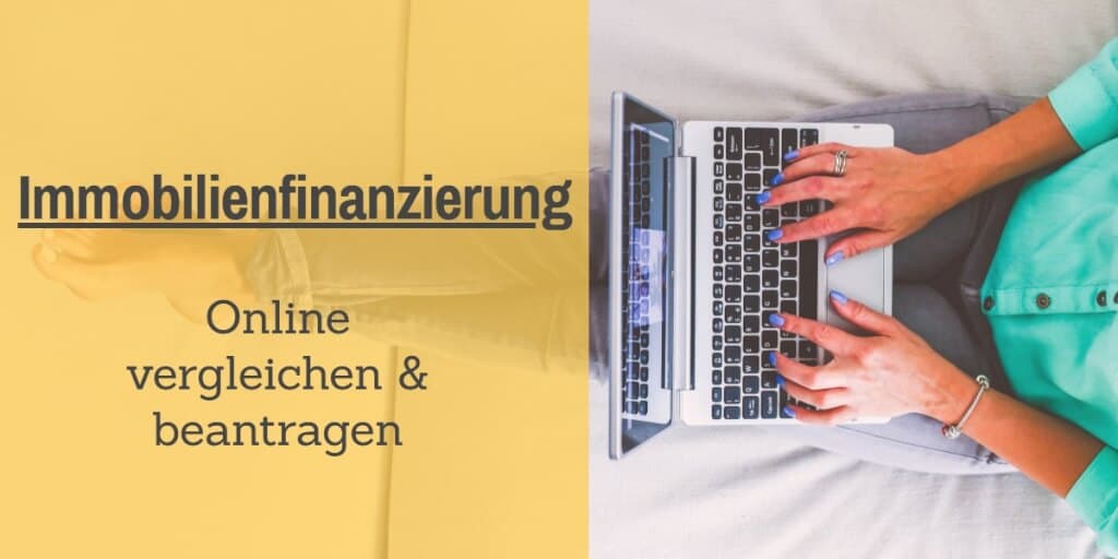 Immobilienfinanzierung online: Digitale Tools zum Berechnen und Beantragen deiner Finanzierung