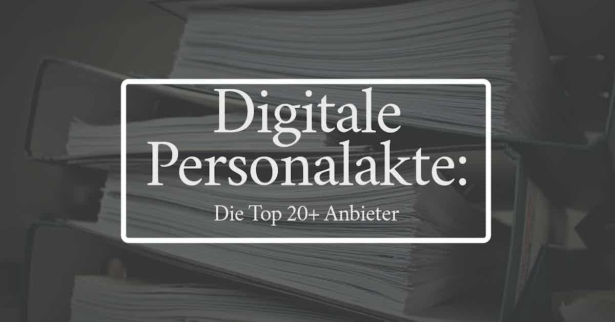 Digitale Personalakte einführen: Top 20+ Anbieter