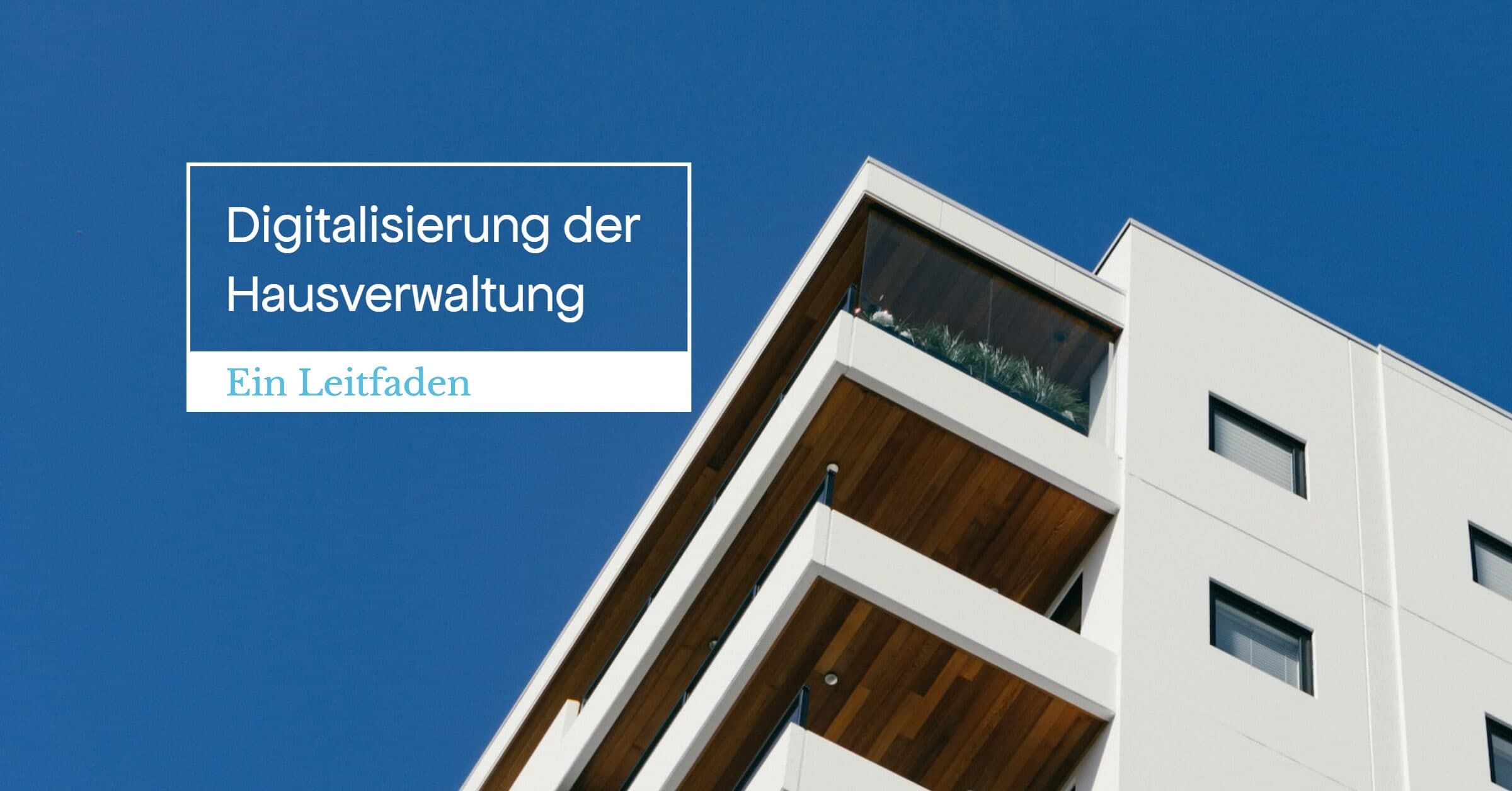 Digitalisierung der Hausverwaltung | So geht's