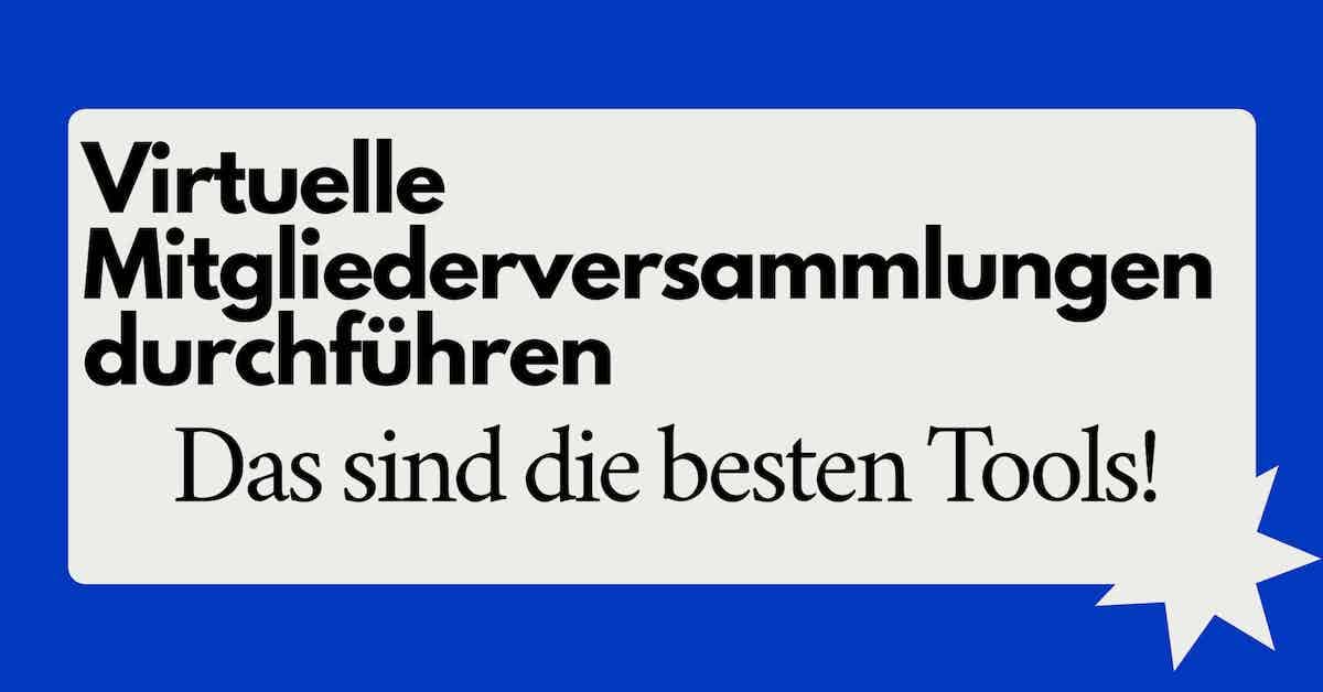 Virtuelle Mitgliederversammlungen durchführen