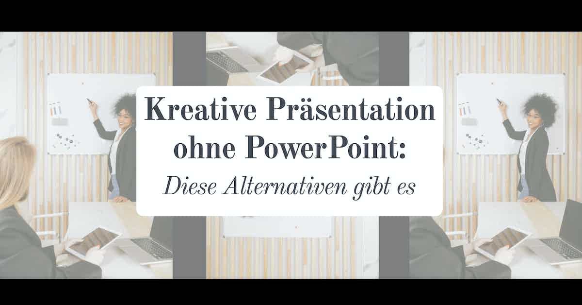 Kreative Präsentation ohne PowerPoint: Tool-Alternativen