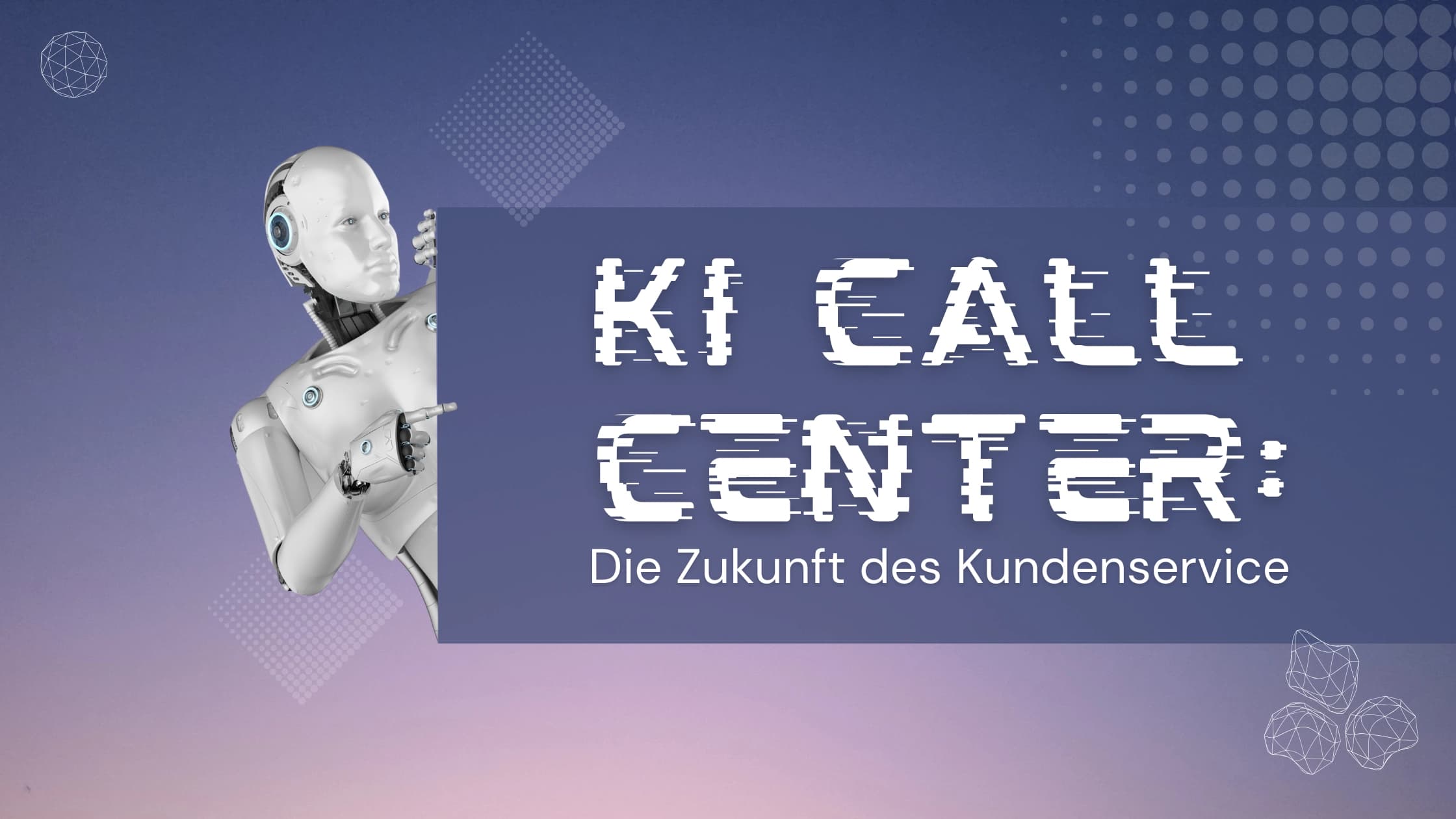 KI Call Center: Zukunft des Kundenservice mit KI