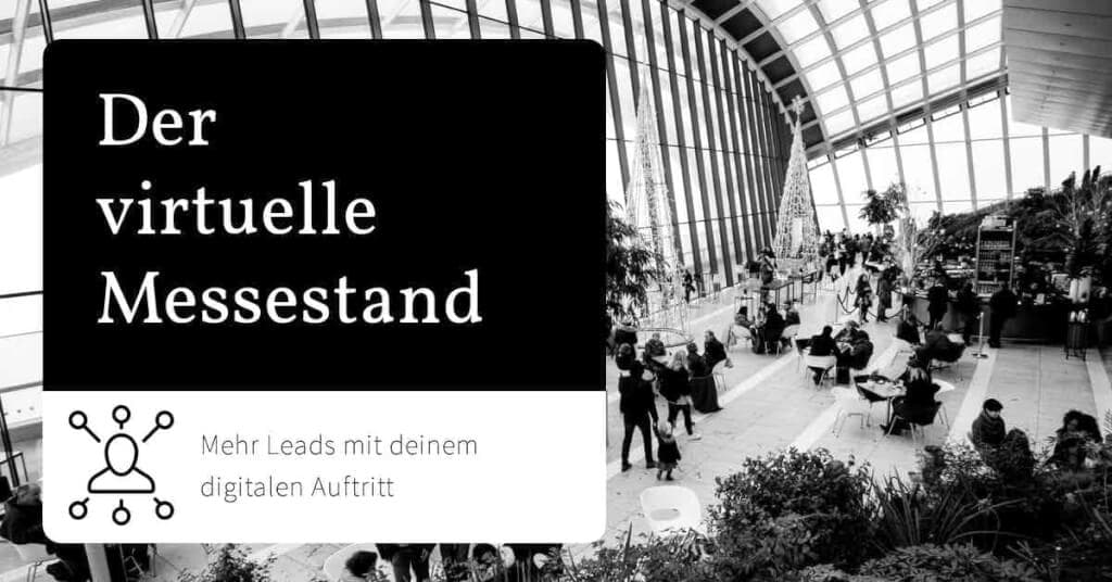 Virtueller Messestand: So gewinnst online du mehr Kontakte