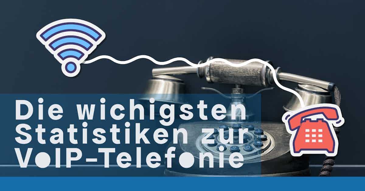 VoIP-Statistiken: So steht es um die Internettelefonie